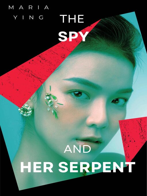 Title details for The Spy and Her Serpent by Maria Ying - Available